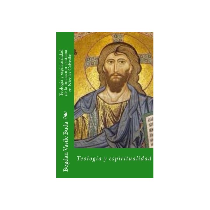 Teologia Y Espiritualidad De La Iniciacion Cristiana En Nicolas Cabasilas